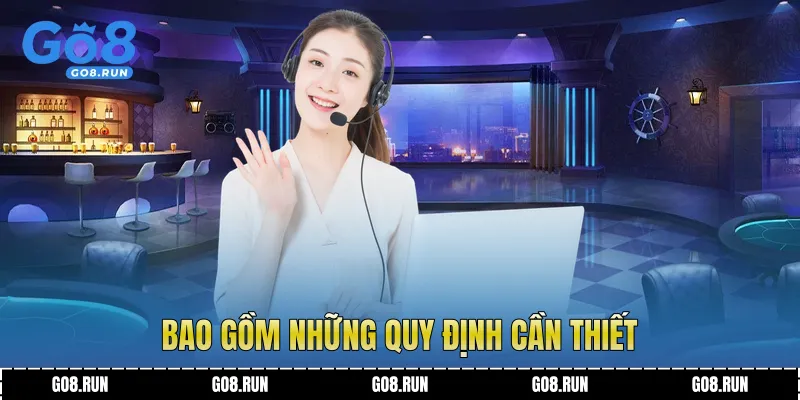 Bao gồm những quy định cần thiết