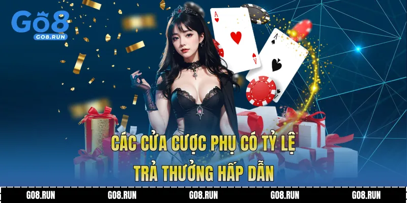 Các cửa cược phụ có tỷ lệ tr thưởng hấp dẫn