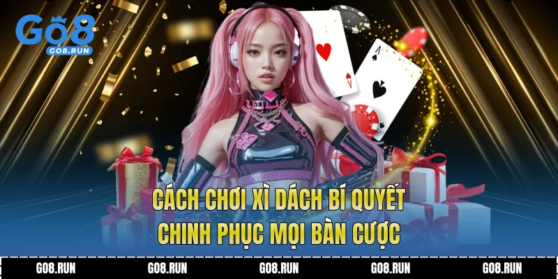 Cách Chơi Xì Dách