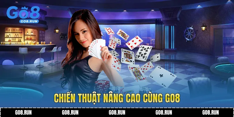 Chiến thuật nâng cao cùng Go8