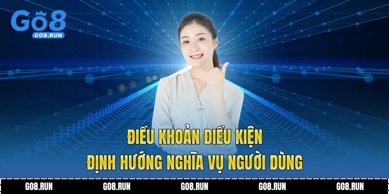 Điều khoản điều kiện định hướng nghĩa vụ người dùng