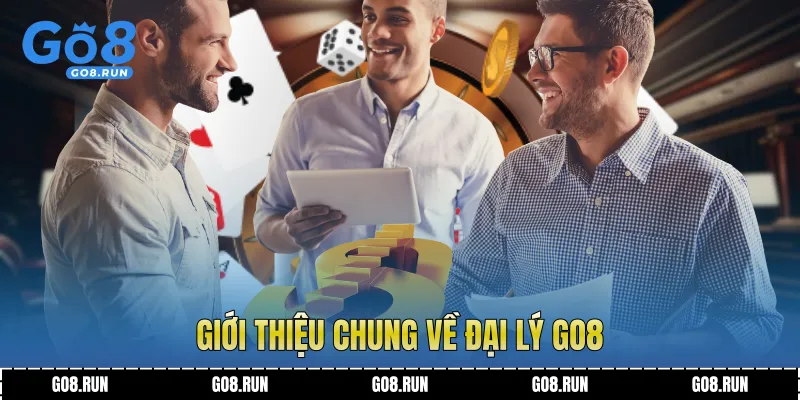 Giới thiệu chung về đại lý Go8