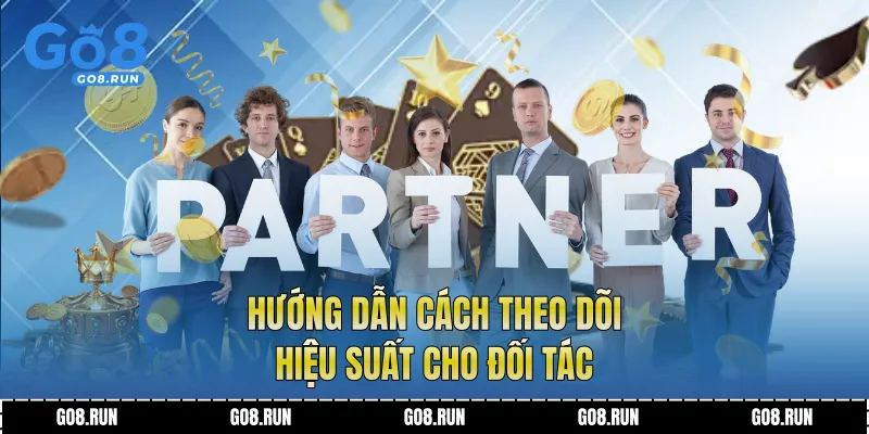 Hướng dẫn cách theo dõi hiệu suất cho đối tác