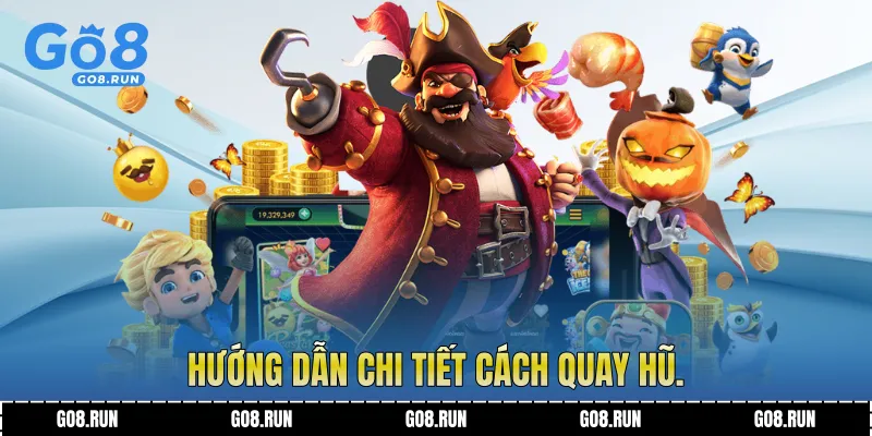 Hướng dẫn chi tiết cách quay hũ.