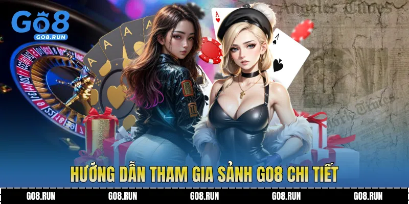Hướng dẫn tham gia sảnh Go8 chi tiết
