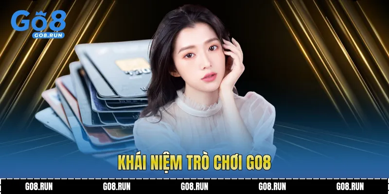 Khái niệm trò chơi Go8
