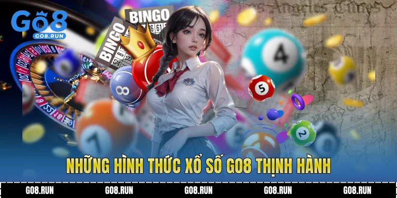 Những hình thức xổ số Go8 thịnh hành
