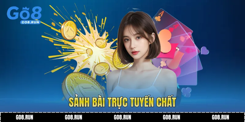 Sảnh bài trực tuyến chất