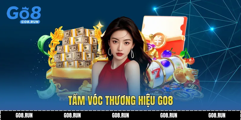 Tầm vóc thương hiệu Go8