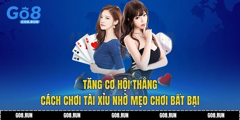 Tăng cơ hội thắng Cách chơi tài xỉu nhờ mẹo chơi bất bại