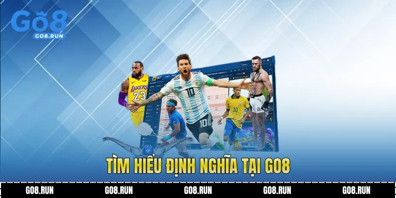 Tìm hiểu định nghĩa tại Go8