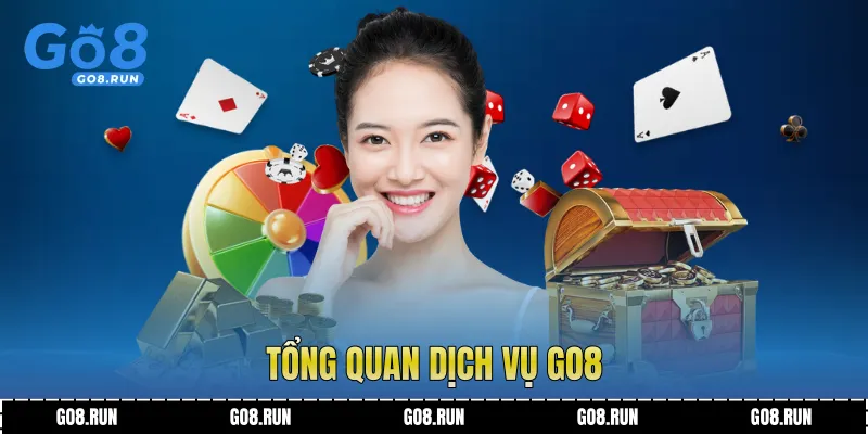 Tổng quan dịch vụ Go8