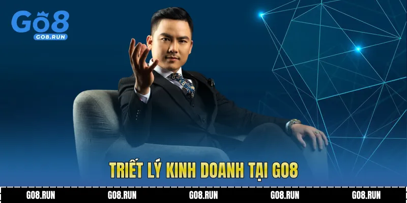 Triết lý kinh doanh tại Go8 
